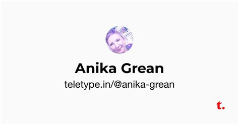 Anika Grean — Teletype