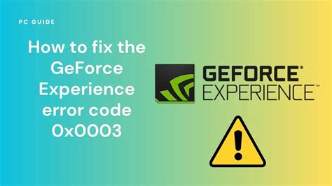 Image result for Error Code 0X0003 GeForce Experience
