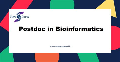Postdoc in Bioinformatics - 10+ Positions