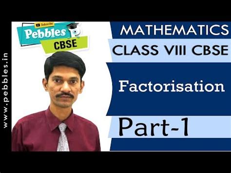 Factorisation - 1 Video Lecture - Crash Course for Class 8