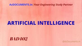 ARTIFICIAL INTELLIGENCE (BAD402)