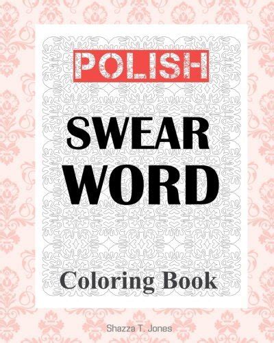 Polish Swear Word Coloring Book by Shazza T. Jones | Goodreads