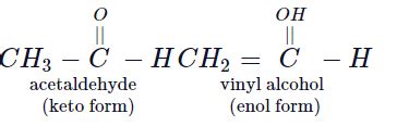Vinyl alcohol and acetaldehyde are: - Tardigrade