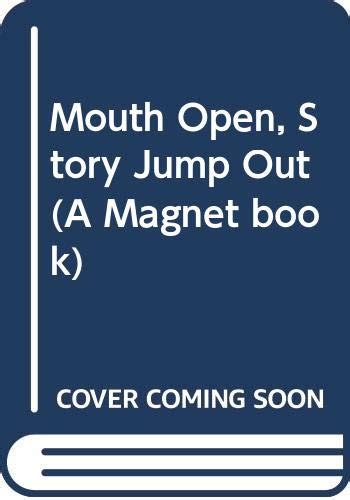 Mouth Open, Story Jump Out (A Magnet book) : Hallworth, Grace, Derry ...