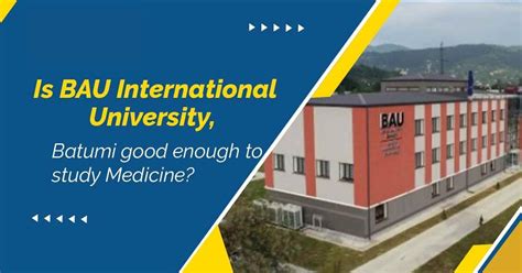Reasons to opt for BAU International University, Batumi; Ranking, fee, etc.
