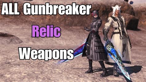 FFXIV | All Gunbreaker Relic Weapons - YouTube
