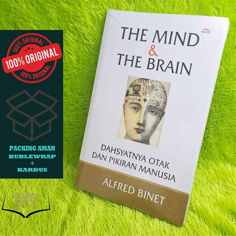 Jual Buku The Mind & The Brain Dahsyatnya Otak dan Pikiran Manusia - Alfred Binet | Shopee Indonesia