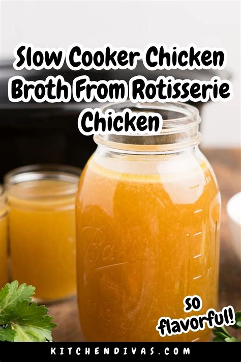Slow Cooker Chicken Broth From Rotisserie Chicken - Kitchen Divas