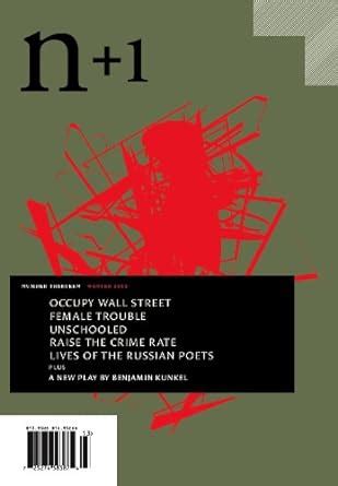 n+1 Issue 13: Machine Politics : n+1;Christopher Glazek;Benjamin Kunkel ...