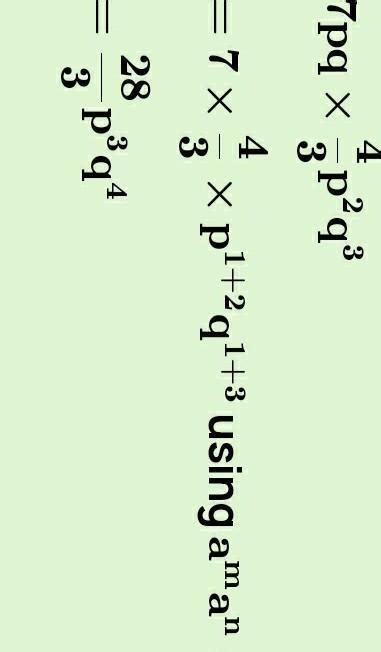 question1. Multiply the monomials:7 pq and 4/3 p2 q3 - Brainly.in