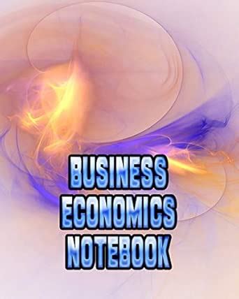 Buy Business Economics Notebook: Economics Lessons Notebook, Economics ...