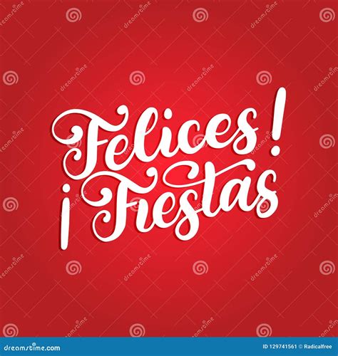 Felices Fiestas, Handwritten Phrase, Translated from Spanish Happy ...