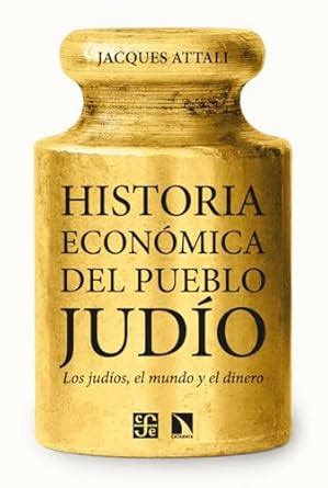 Historia económica del pueblo judío: Los judíos, el mundo y el dinero ...
