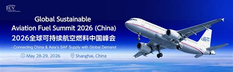 SAF Summit - Global Sustainable Aviation Fuel Summit 2026 (China ...