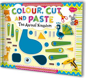 The Animal Kingdom Colour, Cut And Paste Book By Sawan: Buy The Animal ...