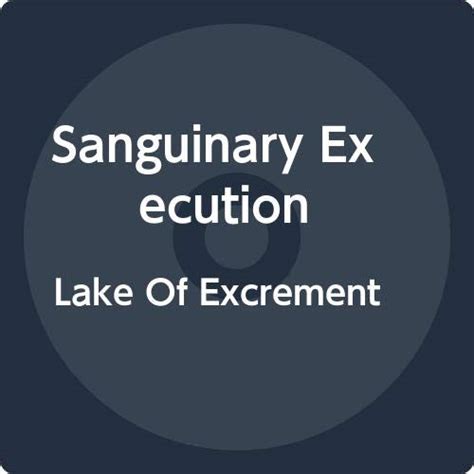 Lake Of Excrement: Sanguinary Execution: Amazon.in: Music}