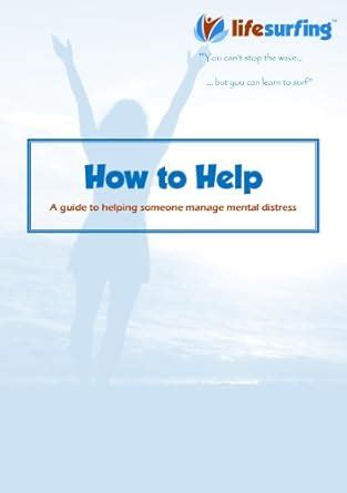 How to Help: A guide to helping someone manage mental distress eBook ...