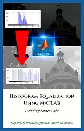 Histogram Equalization using MATLAB: Digital Image processing with ...