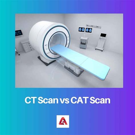 CT Scan vs CAT Scan: Difference and Comparison