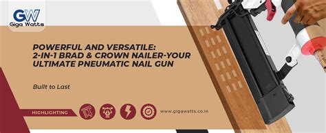 GIGAWATTS F50 18 Gauge 2 in 1 Brad & Crown Nailer 100 PSI Pneumatic Air ...