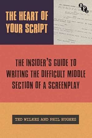Buy The Heart of Your Script: The Insider’s Guide to Writing the ...