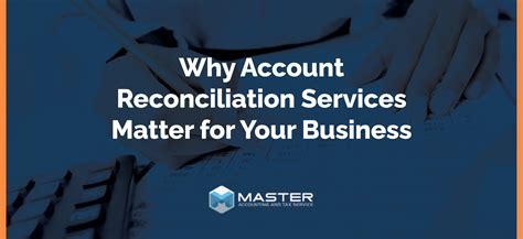 The Essential Role of Account Reconciliation Services for Businesses