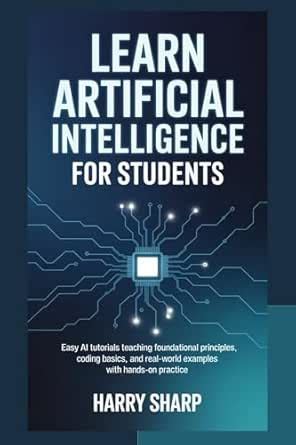 LEARN ARTIFICIAL INTELLIGENCE FOR STUDENTS: Easy Ai tutorials teaching ...