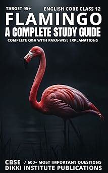 Flamingo: A Complete Study Guide: Detailed Chapter-wise Analysis ...