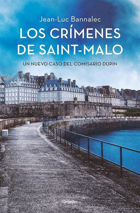 Los crímenes de Saint-Malo (Comisario Dupin 9) : Bannalec, Jean-Luc ...