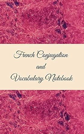 Buy French Conjugation and Vocabulary Notebook: Blank 2 Sections ...