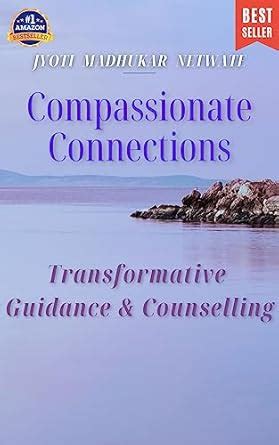 COMPASSIONATE CONNECTIONS: TRANSFORMATIVE GUIDANCE & COUNSELLING eBook ...