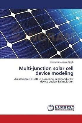 Multi-junction solar cell device modeling: Buy Multi-junction solar ...
