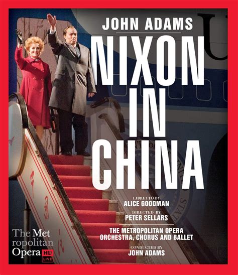 The Metropolitan Opera : John Adams- Nixon in China - DVD + Blu-Ray ...