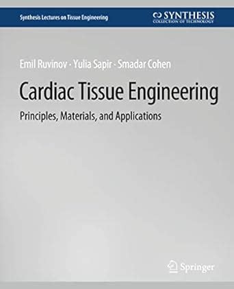 Cardiac Tissue Engineering (Synthesis Lectures on Tissue Engineering ...