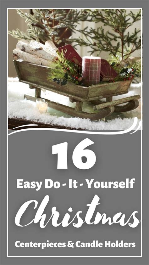 16 easy do it yourself christmas centerpieces and candle holders – Artofit