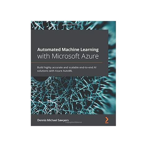 Buy Automated Machine Learning with Microsoft Azure: Build highly ...