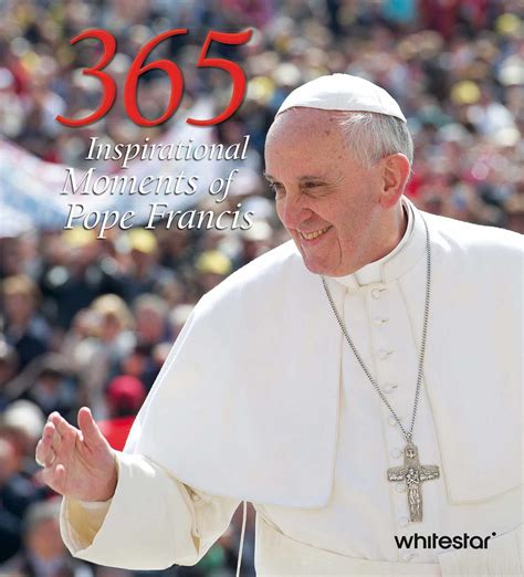 365 Inspirational Moments of Pope Francis | Book by Pope Francis Pope ...