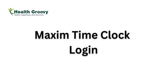 What Is the Maxim Time Clock Login?