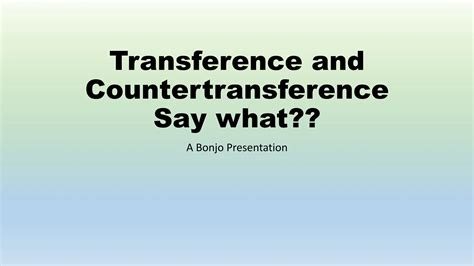 Transference and Countertransference.pptx