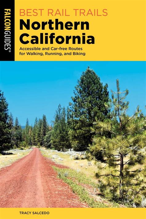 Best Rail Trails Northern California eBook by Tracy Salcedo | Official ...