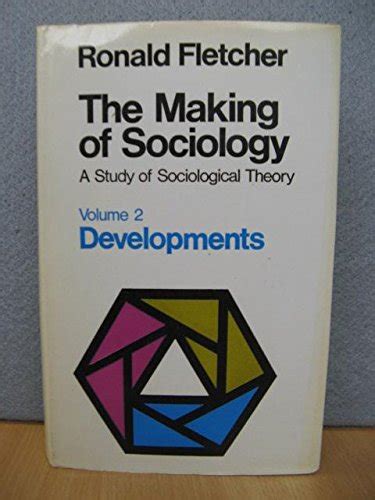 Making of Sociology: Developments v. 2 : Fletcher, Ronald: Amazon.in: Books
