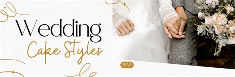 What’s Trending in Wedding Cake Styles for 2025 – Creme Castle