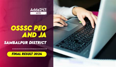 ସମ୍ବଲପୁର ଜିଲ୍ଲା ପାଇଁ OSSSC PEO ଏବଂ JA ଫାଇନାଲ୍ ଫଳାଫଳ 2024