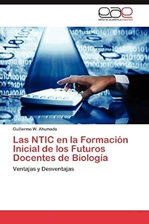 Buy Las Ntic En La Formacion Inicial de Los Futuros Docentes de ...
