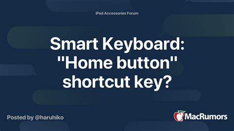 Smart Keyboard: "Home button" shortcut key? | MacRumors Forums