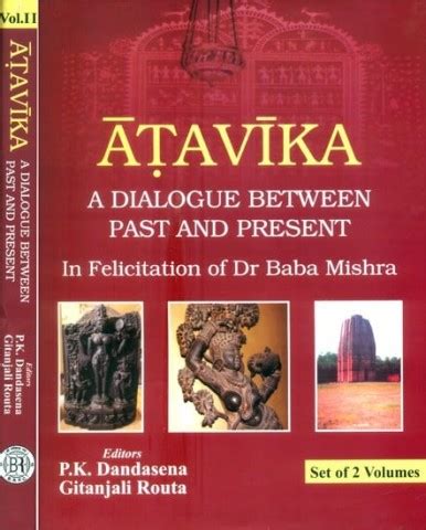 Atavika- A Dialogue Between Past and Present- In Felicitation of Dr ...