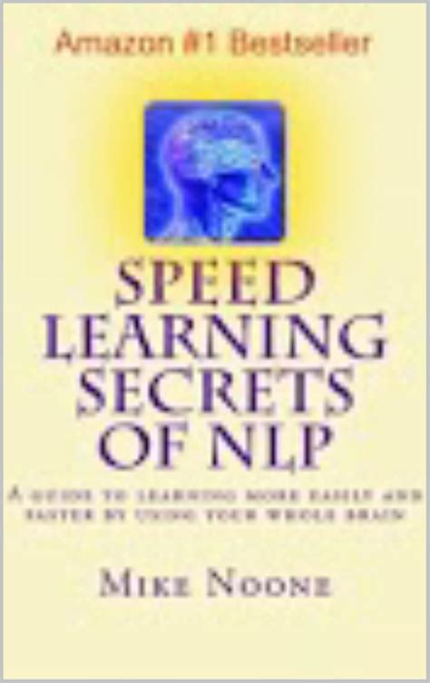 Speed Learning Secrets of NLP: Easily adapting to a rapidly changing ...