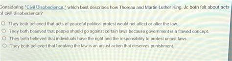 Solved: Considering "Civil Disobedience," which best describes how ...