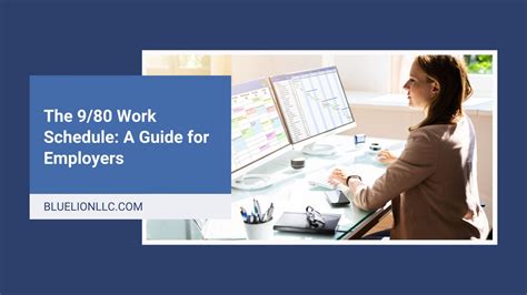 The 9/80 Work Schedule: A Guide for Employers - Blue Lion