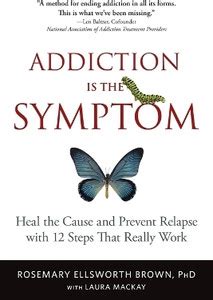 Addiction Is the Symptom: Buy Addiction Is the Symptom by Brown ...